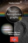 Image for Budget Astrophotography: Imaging with Your DSLR or Webcam