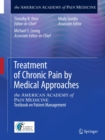 Image for Treatment of Chronic Pain by Medical Approaches: the AMERICAN ACADEMY of PAIN MEDICINE Textbook on Patient Management