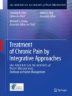 Image for Treatment of Chronic Pain by Integrative Approaches: the AMERICAN ACADEMY of PAIN MEDICINE Textbook on Patient Management