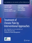 Image for Treatment of Chronic Pain by Interventional Approaches: the AMERICAN ACADEMY of PAIN MEDICINE Textbook on Patient Management