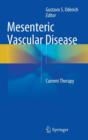 Image for Mesenteric Vascular Disease : Current Therapy