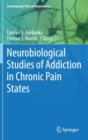 Image for Neurobiological Studies of Addiction in Chronic Pain States
