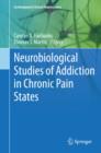 Image for Neurobiological Studies of Addiction in Chronic Pain States