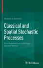 Image for Classical and Spatial Stochastic Processes : With Applications to Biology