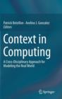 Image for Context in Computing : A Cross-Disciplinary Approach for Modeling the Real World