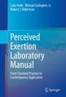 Image for Perceived Exertion Laboratory Manual: From Standard Practice to Contemporary Application