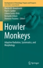 Image for Howler Monkeys: Adaptive Radiation, Systematics, and Morphology