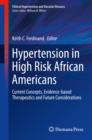 Image for Hypertension in High Risk African Americans: Current Concepts, Evidence-based Therapeutics and Future Considerations