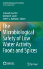 Image for The Microbiological Safety of Low Water Activity Foods and Spices