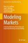 Image for Modeling Markets: Analyzing Marketing Phenomena and Improving Marketing Decision Making