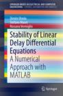 Image for Stability of Linear Delay Differential Equations: A Numerical Approach with MATLAB