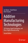 Image for Additive Manufacturing Technologies: 3D Printing, Rapid Prototyping, and Direct Digital Manufacturing