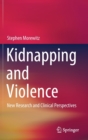 Image for Kidnapping and Violence : New Research and Clinical Perspectives