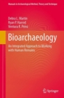Image for Bioarchaeology  : an integrated approach to working with human remains