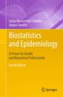 Image for Biostatistics and epidemiology  : a primer for health and biomedical professionals