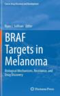 Image for BRAF Targets in Melanoma : Biological Mechanisms, Resistance, and Drug Discovery