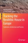 Image for Tracking the Neolithic House in Europe