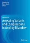 Image for Handbook of assessing variants and complications in anxiety disorders