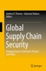 Image for Global supply chain security: emerging topics in research, practice and policy