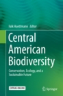 Image for Central American Biodiversity: Conservation, Ecology, and a Sustainable Future