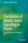 Image for Elucidation of Abiotic Stress Signaling in Plants: Functional Genomics Perspectives, Volume 1