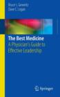 Image for The Best Medicine : A Physician’s Guide to Effective Leadership