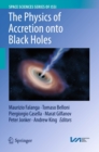 Image for Physics of Accretion onto Black Holes