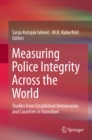 Image for Measuring Police Integrity Across the World: Studies from Established Democracies and Countries in Transition