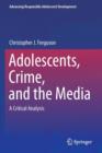 Image for Adolescents, Crime, and the Media
