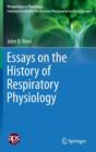 Image for Essays on the History of Respiratory Physiology