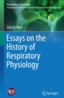 Image for Essays on the History of Respiratory Physiology