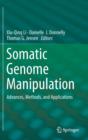 Image for Somatic Genome Manipulation : Advances, Methods, and Applications