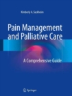 Image for Pain management and palliative care  : a comprehensive guide