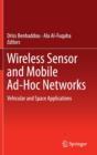 Image for Wireless Sensor and Mobile Ad-Hoc Networks : Vehicular and Space Applications