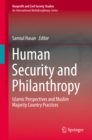 Image for Human Security and Philanthropy: Islamic Perspectives and Muslim Majority Country Practices