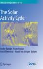 Image for The solar activity cycle  : physical causes and consequences