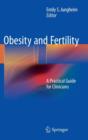 Image for Obesity and Fertility : A Practical Guide for Clinicians
