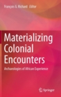Image for Materializing Colonial Encounters