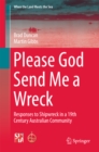 Image for Please God Send Me a Wreck: Responses to Shipwreck in a 19th Century Australian Community