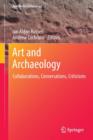 Image for Art and Archaeology : Collaborations, Conversations, Criticisms