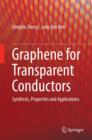 Image for Graphene for Transparent Conductors : Synthesis, Properties and Applications