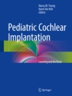 Image for Pediatric cochlear implantation: learning and the brain