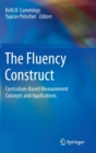 Image for The fluency construct  : curriculum-based measurement concepts and applications