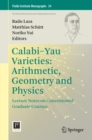 Image for Calabi-Yau Varieties: Arithmetic, Geometry and Physics: Lecture Notes on Concentrated Graduate Courses