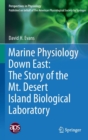 Image for Marine Physiology Down East: The Story of the Mt. Desert Island  Biological Laboratory