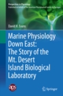 Image for Marine physiology Down East: the story of the Mt. Desert Island Biological Laboratory