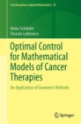 Image for Optimal control for mathematical models of cancer therapies  : an application of geometric methods