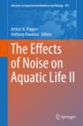 Image for The effects of noise on aquatic life II