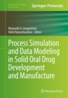 Image for Process Simulation and Data Modeling in Solid Oral Drug Development and Manufacture