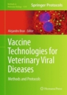 Image for Vaccine technologies for veterinary viral diseases  : methods and protocols